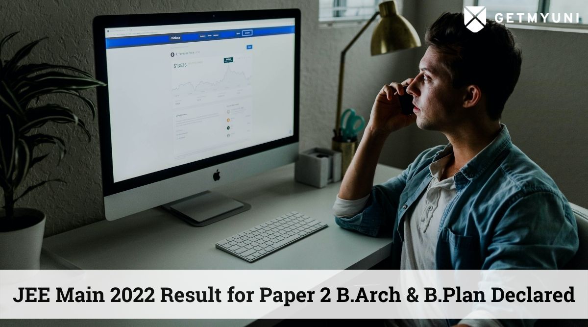 JEE Main Result 2022 for Paper 2 B.Arch & B.Plan Declared – Here’s How to Check