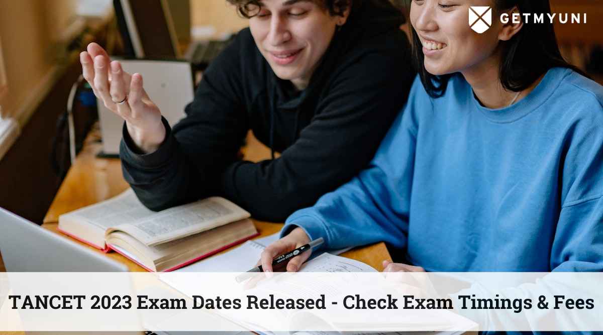 TANCET 2023 Exam Dates Released – Check Exam Timings & Fees