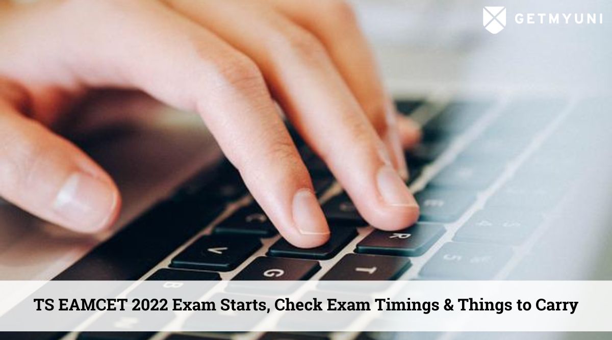 TS EAMCET 2022: Exam Starts, Check Exam Timings & Things to Carry