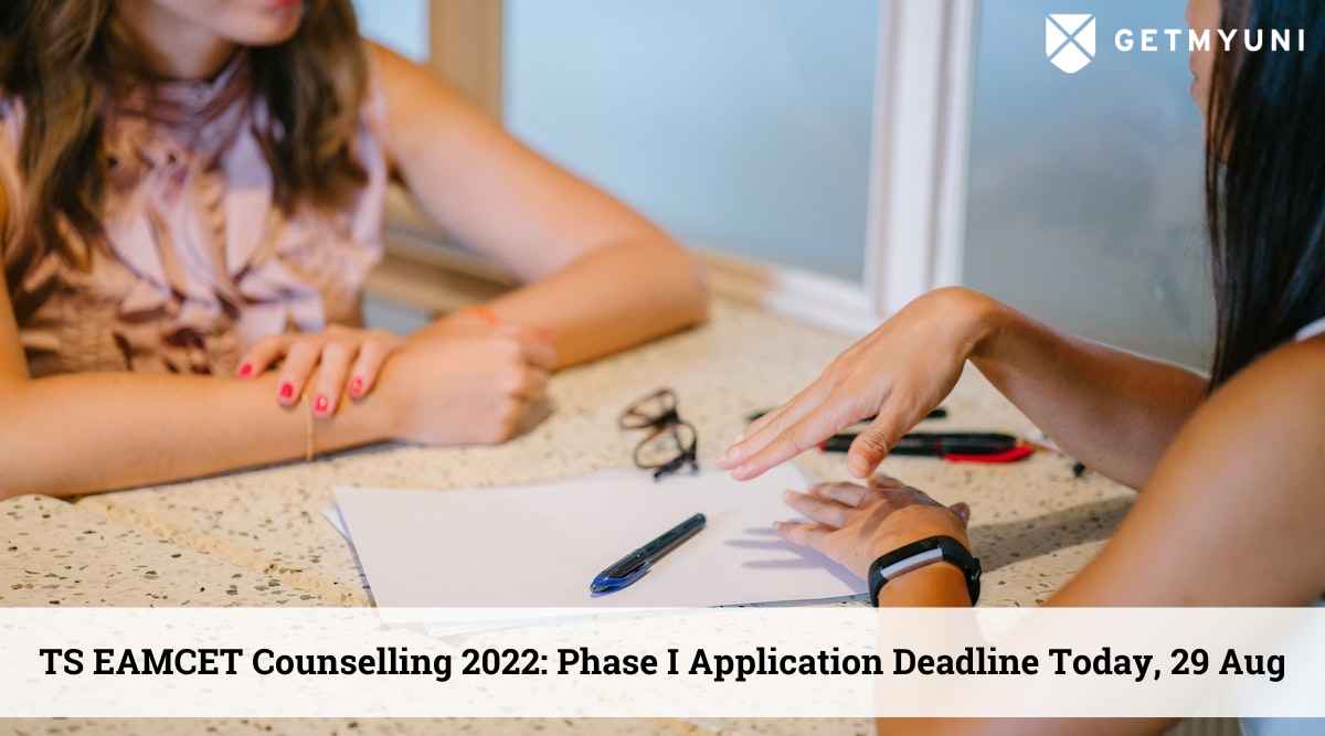TS EAMCET Counselling 2022: Phase I Application Deadline Today, 29 August