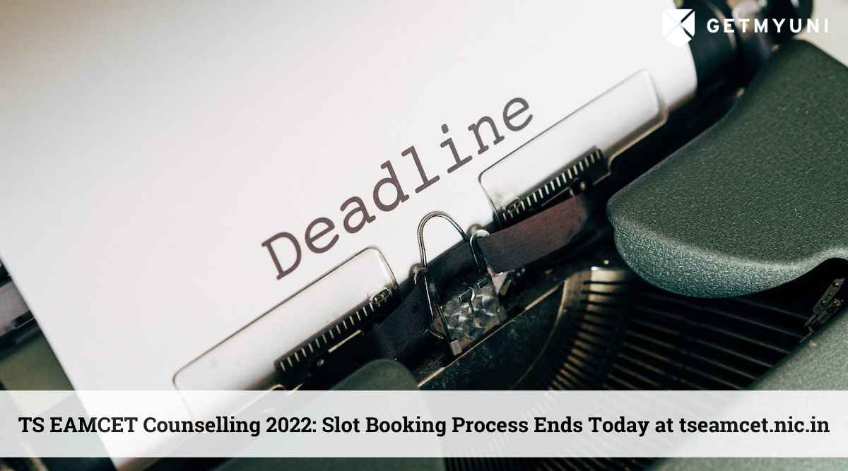 TS EAMCET Counselling 2022: Slot Booking Process Ends Today at tseamcet.nic.in