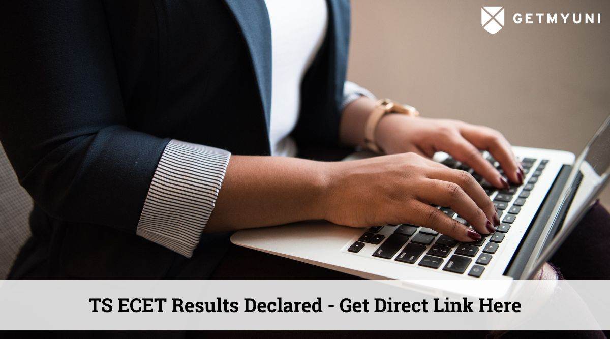 TS ECET Results 2022 Declared @ecet.tsche.ac.in: Check Steps to Download