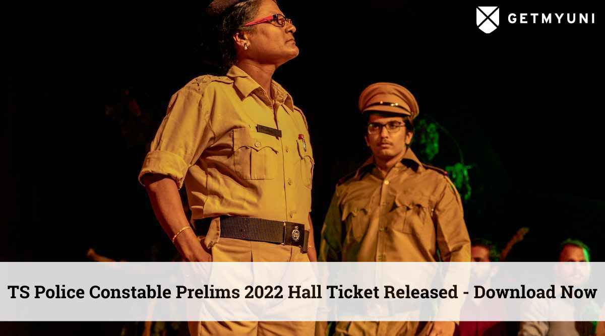 TS Police Constable Prelims 2022 Hall Ticket Released – Download Now