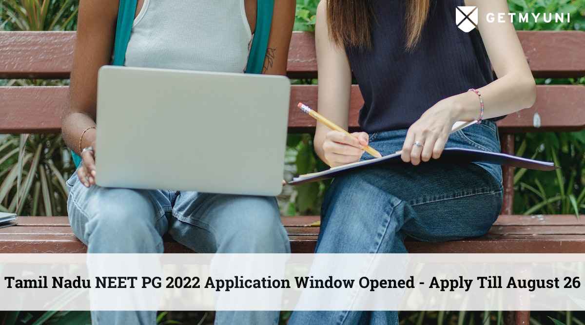 Tamil Nadu NEET PG 2022 Application Window Opened – Apply Till August 26