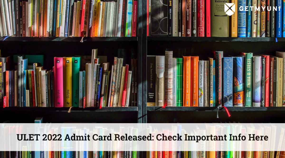 ULET Admit Card 2022 Released: Check Important Info Here