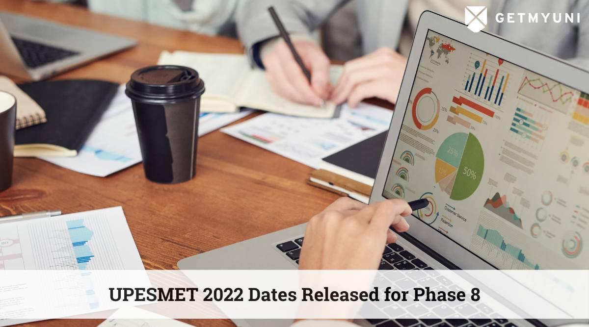 UPESMET 2022 Dates Released for Phase 8: Apply Now