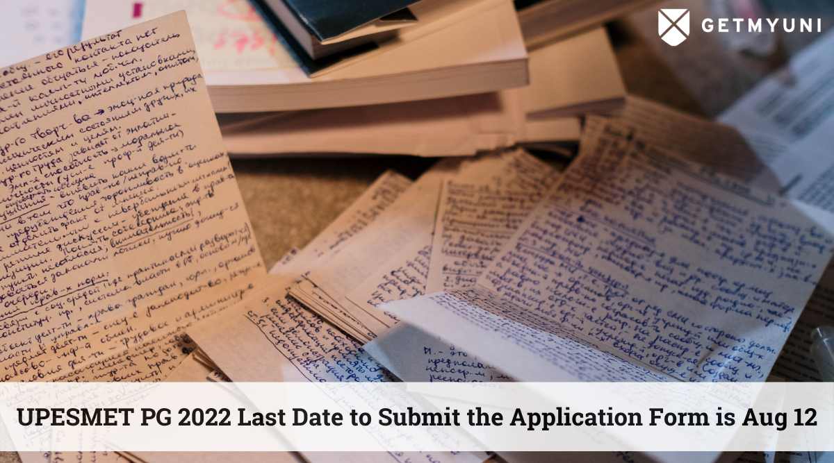 UPESMET PG Application Form 2022 Last Date to Submit is Aug 12: Details Here
