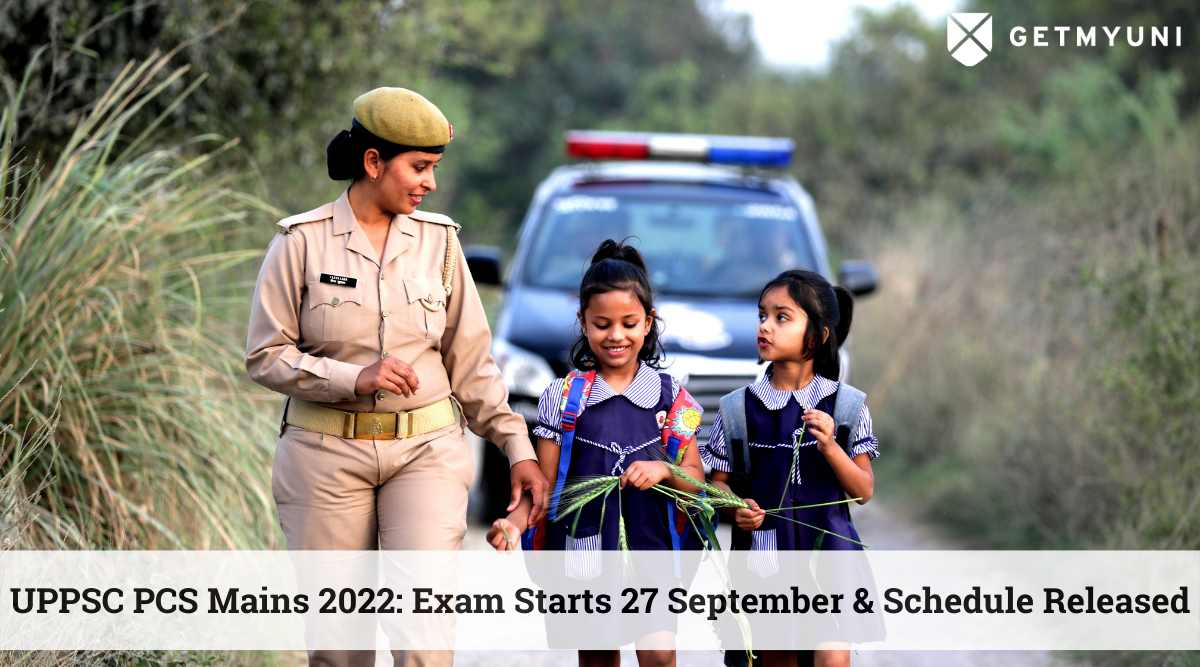 UPPSC PCS Mains 2022: Exam Schedule Released, Exam Starts 27 September