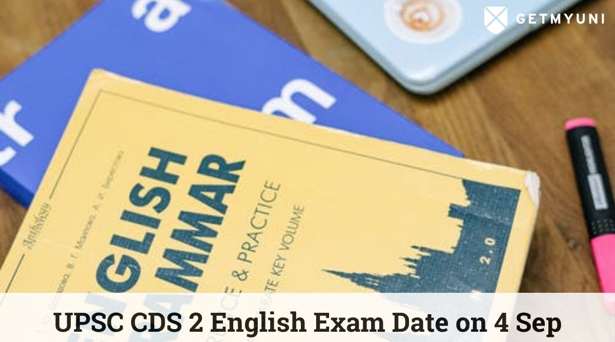 UPSC CDS 2 English Exam Date on 4 Sep – Check Important Topics & Last Minute Preparation Tips