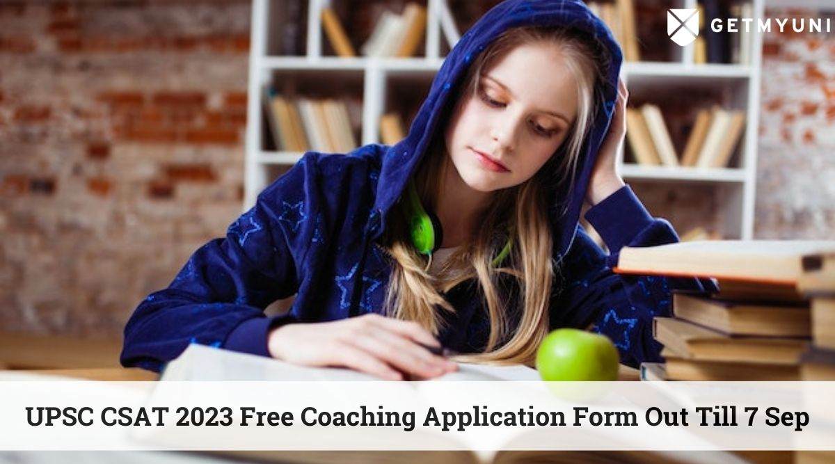 UPSC CSAT 2023 Free Coaching Application Form Link Activated – Register Till 7 Sep