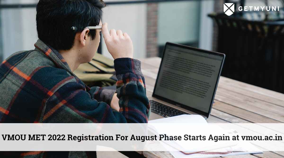 VMOU MET 2022 Registration For August Phase Starts Again at vmou.ac.in