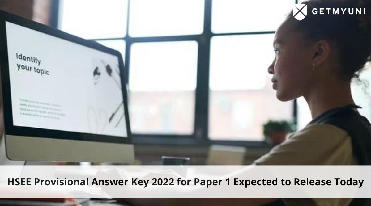 HSEE Provisional Answer Key 2022 for Paper 1 Expected To Release Today