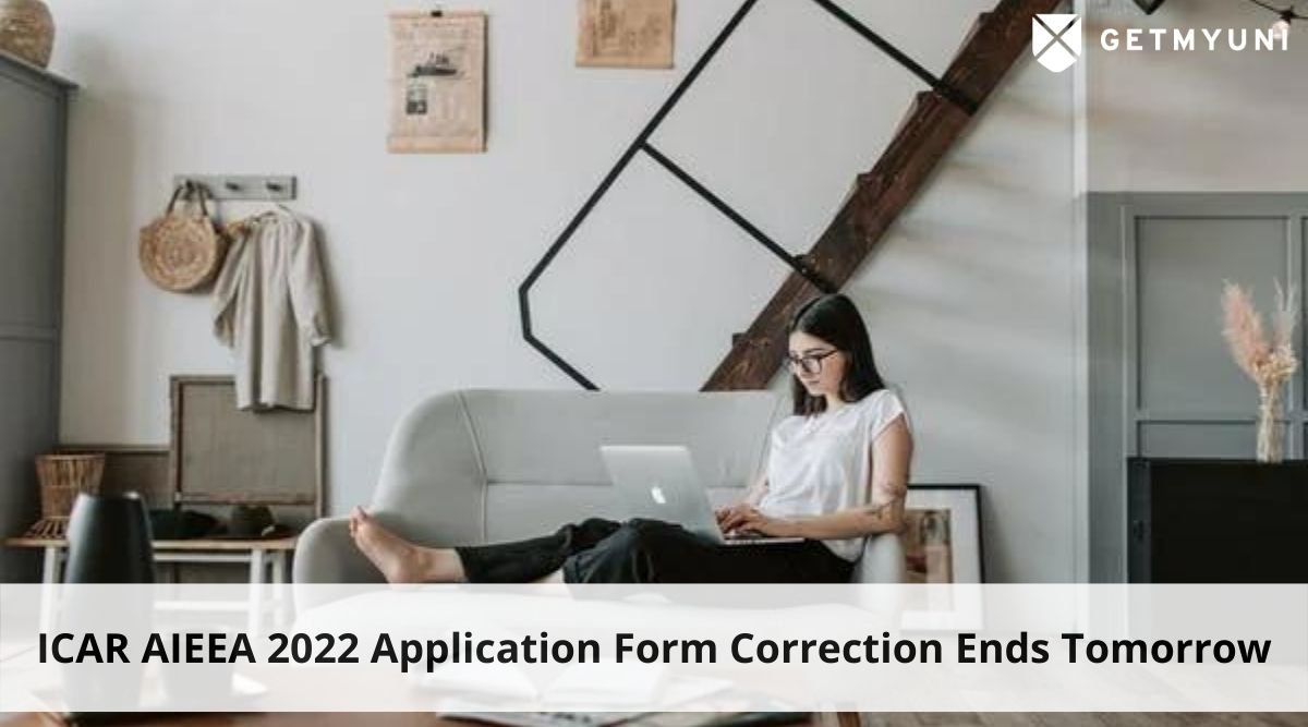 ICAR AIEEA 2022 Application Form Correction Ends Tomorrow – Steps to Edit the Form