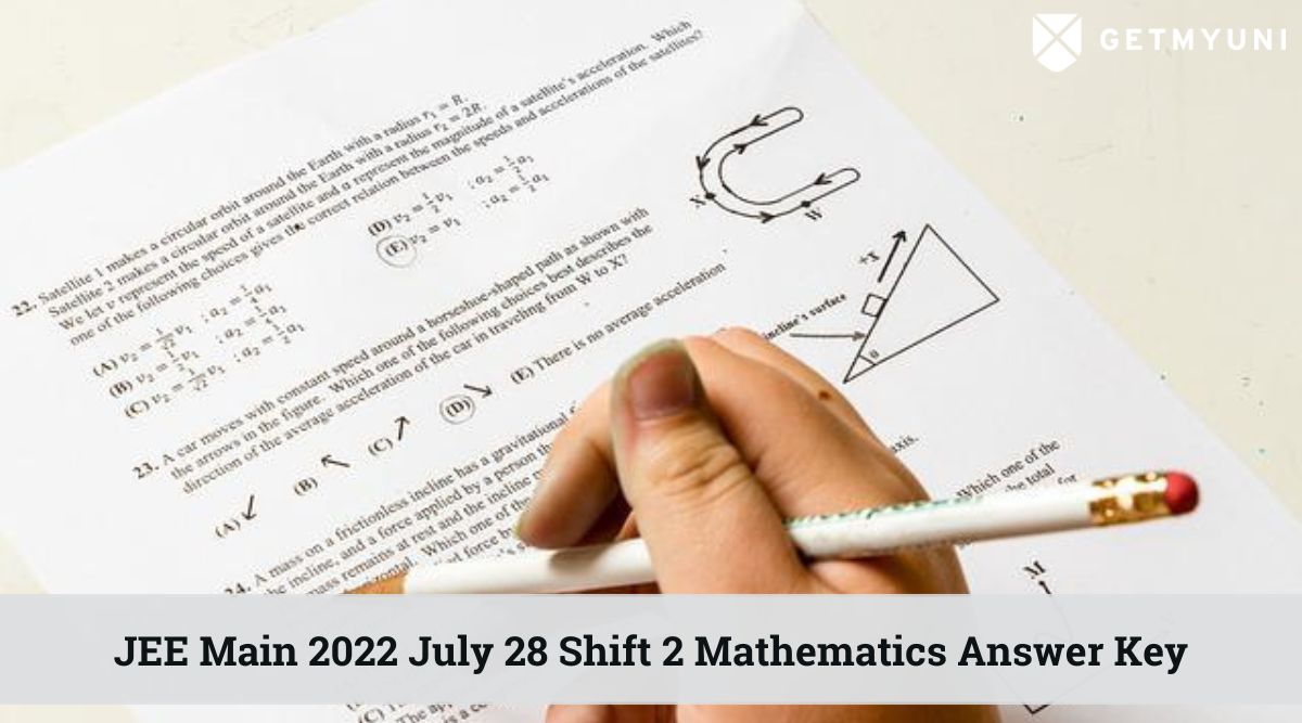 JEE Main 2022 July 28 Shift 2 Mathematics Answer Key: Download Here