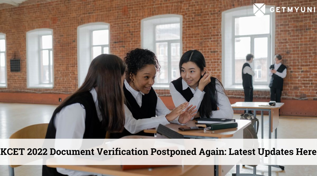 KCET Document Verification 2022 Postponed Again: Latest Updates Here