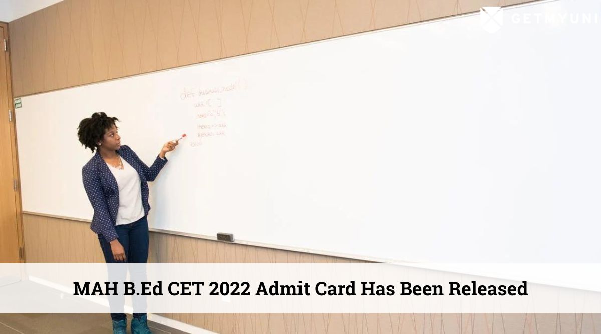 MAH B.Ed CET 2022 Admit Card Has Been Released