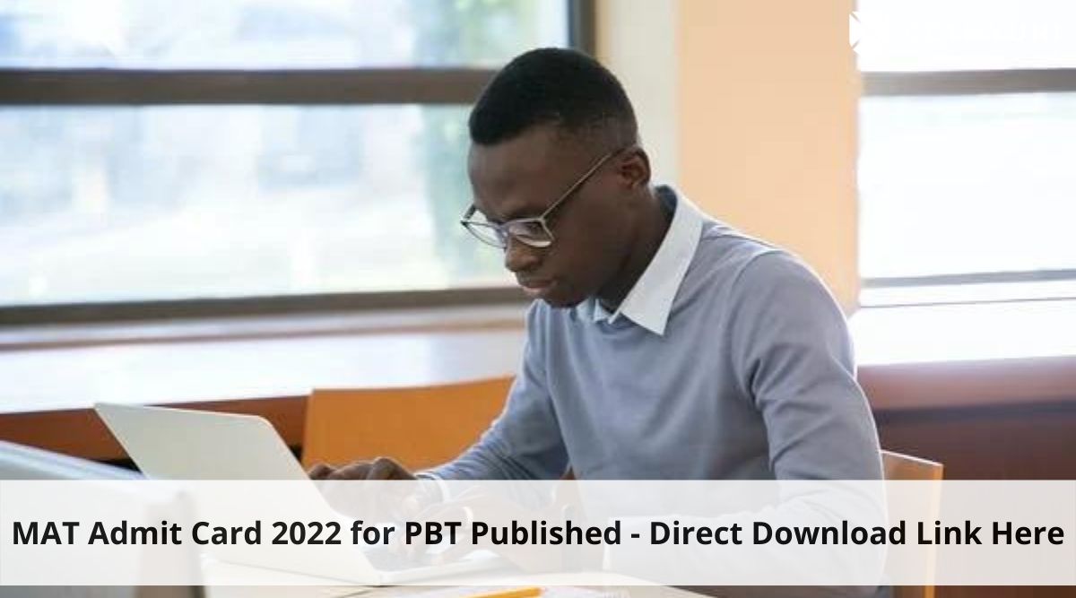 MAT Admit Card 2022 for PBT Published – Direct Download Link Here