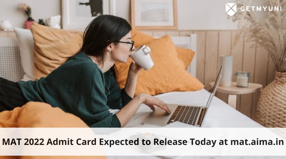 MAT 2022 Admit Card Expected to Release Today at mat.aima.in