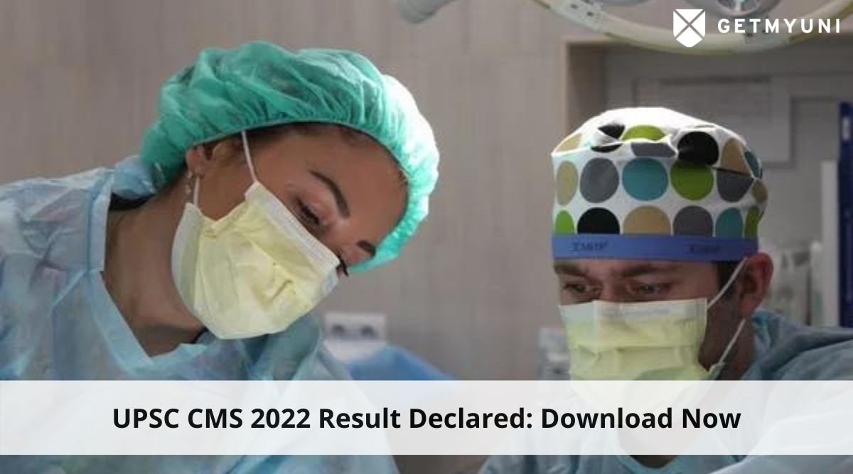UPSC CMS 2022 Result Declared at upsc.gov.in: Download Now