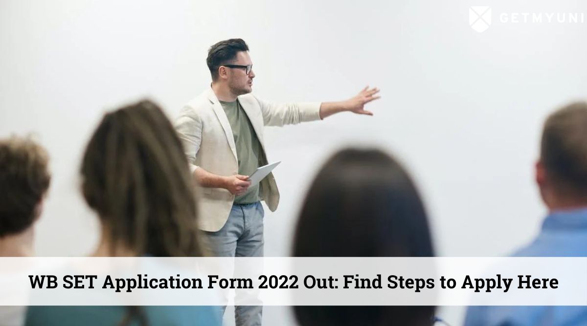 WB SET Application Form 2022 Out: Find Steps to Apply Here