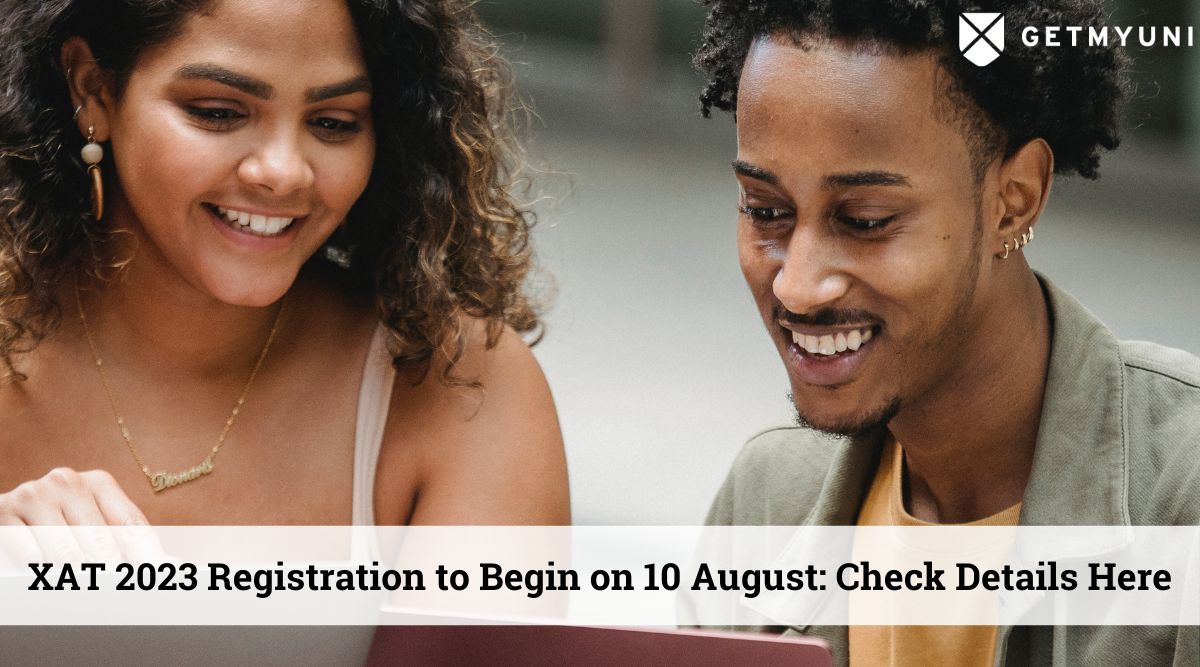XAT 2023 Registration to Begin on 10 August: Check Details Here