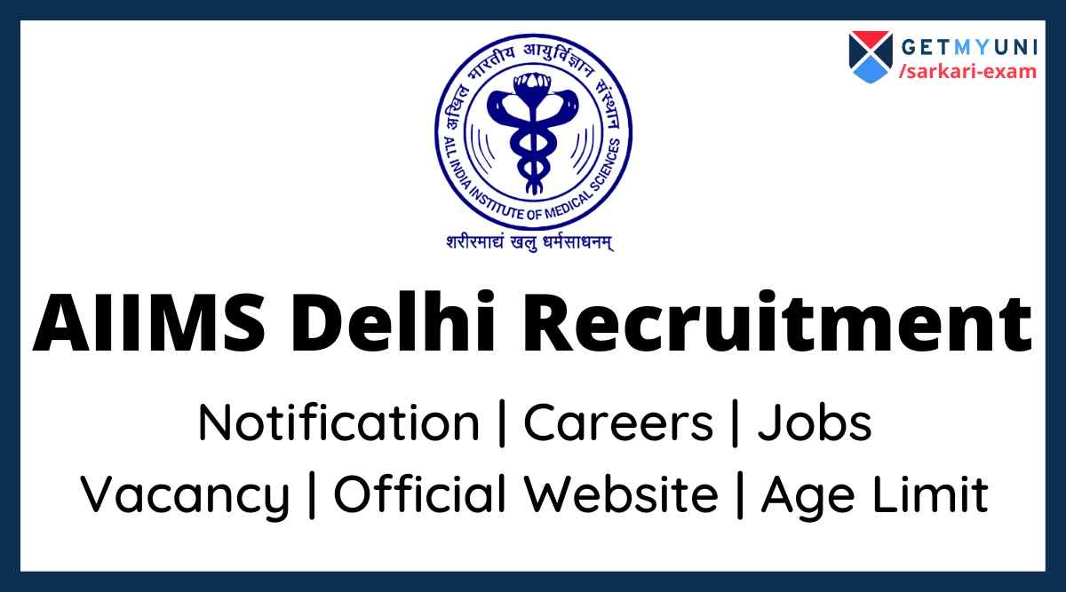 AIIMS Delhi Recruitment 2022 Vacancy, Jobs, site, Salary