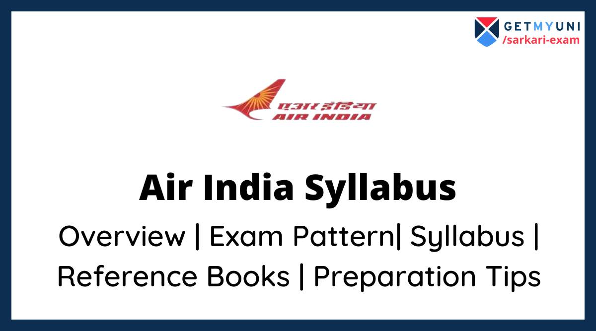 Air India Syllabus 2022: Cabin Crew Syllabus, Exam Pattern