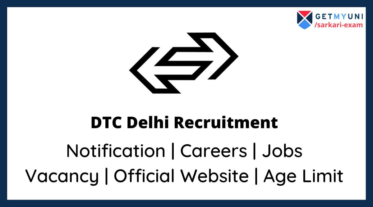 DTC Recruitment 2023 Notification, Full Form, Careers, Vacancy
