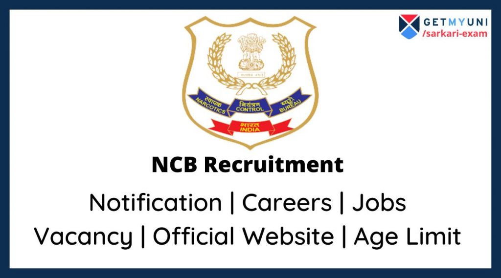 NCB Recruitment 2022 Full Form, Meaning, Jobs, Vacancies